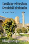 Kazakistan ve Özbekistan Gezimizdeki İzlenimlerim  