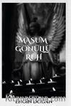 Masum Gönüllü Ruh