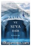 Zaman ve Suya Dair & Bir Buzula Ağıt