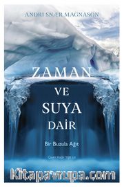 Zaman ve Suya Dair <br /> Bir Buzula Ağıt
