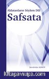 Aldatanların Söylem Dili Safsata