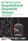Bir Öğretim Sanatı & Sosyokültürel Diyalektik Yöntem
