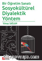 Bir Öğretim Sanatı <br /> Sosyokültürel Diyalektik Yöntem