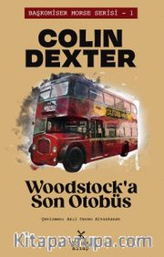 Woodstock’a Son Otobüs <br /> Başkomiser Morse Serisi 1