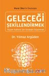 Geleceği Şekillendirmek
