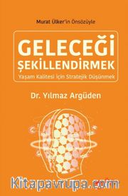 Geleceği Şekillendirmek