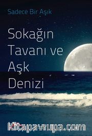 Sokağın Tavanı ve Aşk Denizi