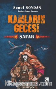 Kamların Gecesi / Şafak