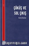 Çöküş ve Sol Çıkış