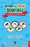 Zeynep’in Hayal Dünyası & Olimpiyat Çocuk Köyü