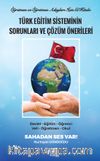 Türk Eğitim Sisteminin Sorunları ve Çözüm Önerileri