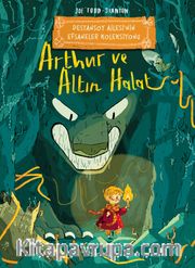 Arthur ve Altın Halat: Destansoy Ailesi'nin Efsaneler Koleksiyonu