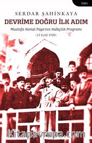 Devrime Doğru İlk Adım <br /> Mustafa Kemal Paşa’nın Halkçılık Programı (13 Eylül 1920)