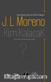 Kim Kalacak?