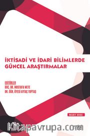 İktisadi ve İdari Bilimlerde Güncel Araştırmalar / Mart 2022