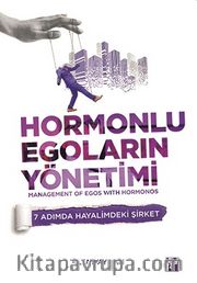 Hormonlu Egoların Yönetimi