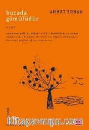 Burada Gömülüdür / Bütün Şiirleri 1. Cilt