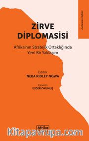 Zirve Diplomasisi <br /> Afrika'nın Stratejik Ortaklığında Yeni Bir Yaklaşım