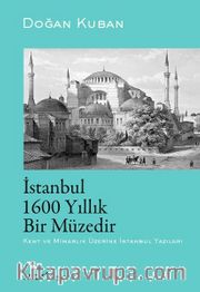 İstanbul 1600 Yıllık Bir Müzedir