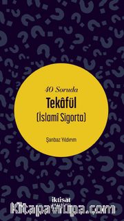 40 Soruda Tekafül (İslamî Sigorta)