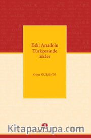 Eski Anadolu Türkçesinde Ekler