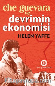 Che Guevara ve Devrimin Ekonomisi