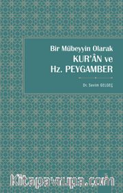 Bir Mübeyyin Olarak Kur’an ve Hz. Peygam