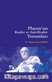 Platon'un Realist ve Anti-Realist Yorumları