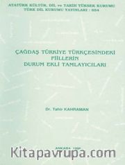 Çağdaş Türkiye Türkçesindeki Fiillerden Durum Ekli Tamamlayıcıları