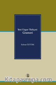 Yeni Uygur Türkçesi Grameri