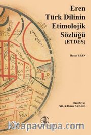 Eren Türk Dilinin Etimolojik Sözlüğü (ETDES)
