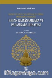 Prens Kalyanamkara ve Papamkara Hikayesi