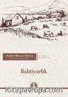 Bahtiyarlık / Ahmet Midhat Efendi Bütün Eserleri