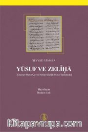Yusuf ve Zeliha (Gramer-Metin-Çeviri-Notlar-Sözlük-Dizin-Tıpkıbaskı)