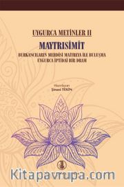 Maytrısimit / Uygurca Metinler II