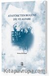 Atatürk'ten Bugüne Dil ve Alfabe