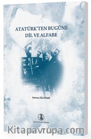 Atatürk'ten Bugüne Dil ve Alfabe