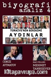 Biyografi Analiz Sayı: 4 <br /> Türkiye'nin Birikimi Aydınlar