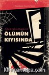 Ölümün Kıyısında / Zehirli Kalem Öyküleri 2