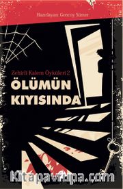 Ölümün Kıyısında / Zehirli Kalem Öyküleri 2