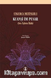 Kuanşi im Pusar (Uygurca Metinler 1)
