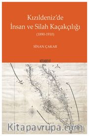 Kızıldeniz’de İnsan ve Silah Kaçakçılığı (1890-1910)