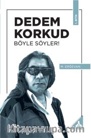 Dedem Korkud Böyle Söyler! (1. Bitik)
