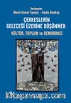 Çerkeslerin Geleceği Üzerine Düşünmek: Kültür, Toplum ve Demokrasi