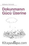 Dokunmanın Gücü Üzerine
