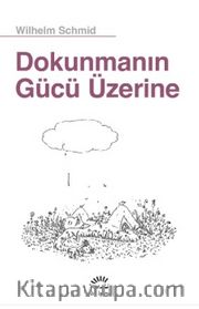 Dokunmanın Gücü Üzerine