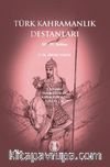 Türk Kahramanlık Destanları III-IV. Bölüm
