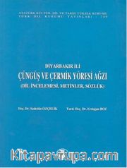 Diyarbakır İli Çüngüş ve Çermik Yöresi Ağzı Dil İncelemesi, Metinler, Sözlük