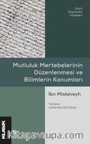 Mutluluk Mertebelerinin Düzenlenmesi ve Bilimlerin Konumları