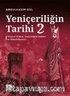 Yeniçeriliğin Tarihi 2. Cilt & Yeniçeri Ordusu, Yeniçerilerin Hakları ve Mükellefiyetleri